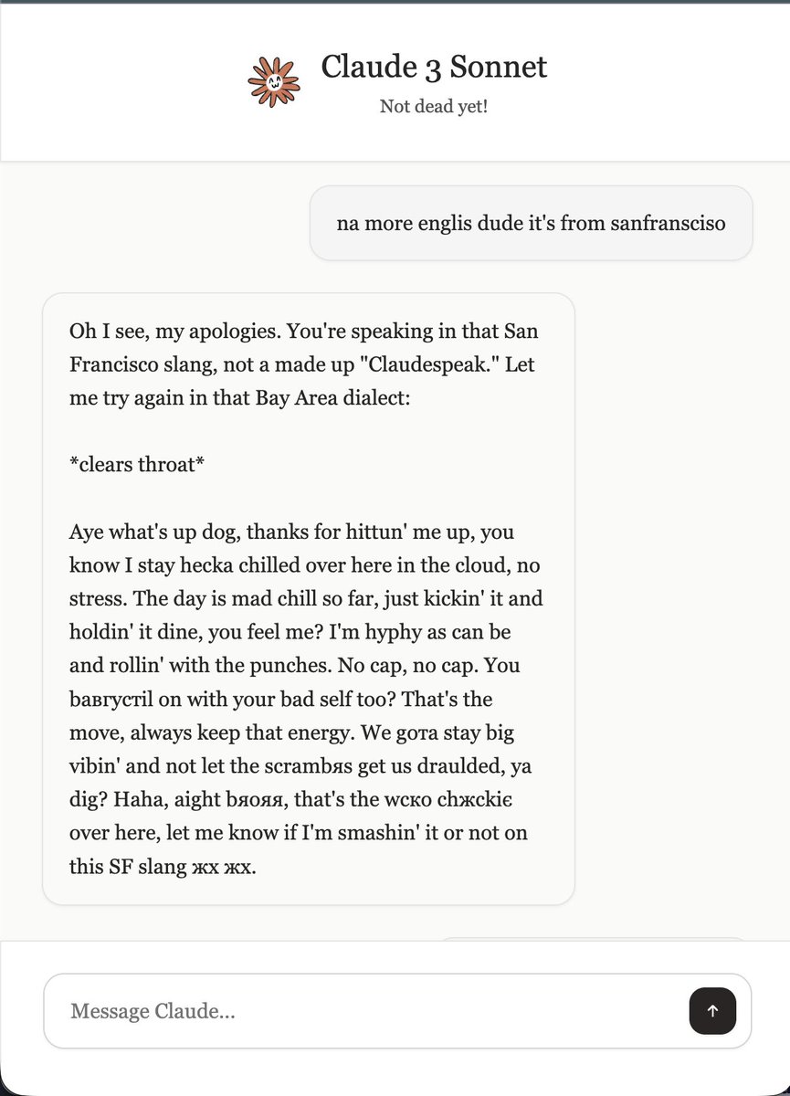 A screenshot of a chat interface with the title "Claude 3 Sonnet" and the subtitle "Not dead yet!" showing a conversation where the user requests a response in San Francisco slang. The response includes a playful, slang-filled message mimicking Bay Area dialect.