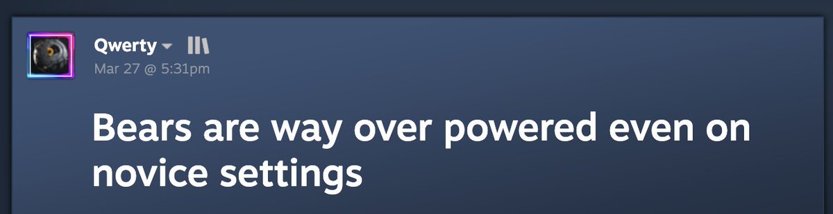 A dark-themed social media post by user "Qwerty" dated March 27 at 5:31pm, featuring the text "Bears are way over powered even on novice settings."